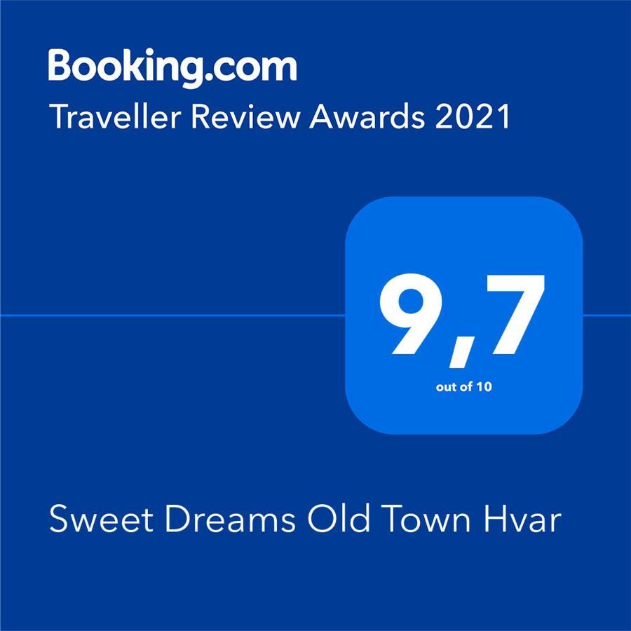 Sweet Dreams Old Town Hvar Hvar Town Luaran gambar